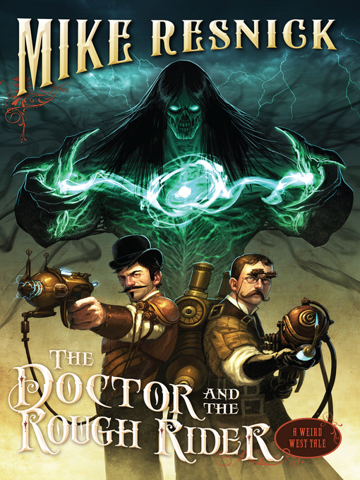 Title details for The Doctor and the Rough Rider by Mike Resnick - Wait list
